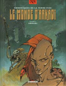 Aperçu 1 de l'album Le Monde d'Arkadi tome 3 - Chroniques de la Terre Fixe - Arkadi