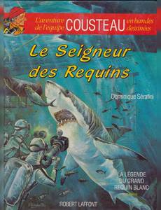 Aperçu 1 de l'album Les aventures de l'équipe COUSTEAU en bande dessinée tome 11 - Le Seigneur des Requins