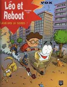 Aperçu 1 de l'album Léo et Reboot tome 1 - Léo et Reboot version 1.0 : Lâche-moi la souris !
