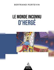 Couverture de l'album Le monde inconnu d'Hergé - La recette de la pierre philosophale en bande dessinée !