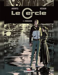 Aperçu 1 de l'album Le Cercle (nesskain) tome 3 - Hybridation