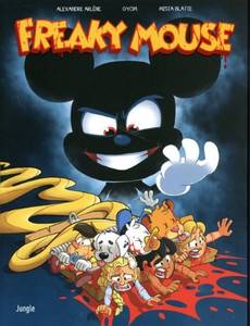 Couverture de l'album Freaky Mouse (édition 100 ans Disney)