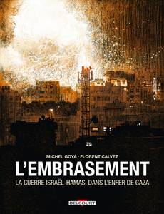 Aperçu 1 de l'album L'Embrasement - La guerre Israël - Hamas, dans l'enfer de Gaza