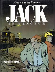 Aperçu 1 de l'album Ardeur tome 6 - Jack le Vengeur