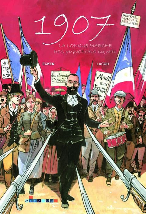 Couverture de l'album 1907, la Longue Marche des Vignerons du Midi