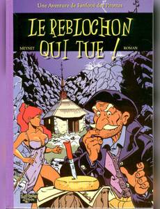 Couverture de l'album Le reblochon qui tue !