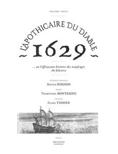 Aperçu 3 de l'album 1629... ou l’effrayante histoire des naufragés du Jakarta tome 1 - L'apothicaire du diable