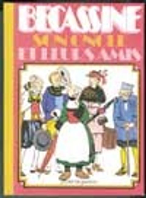 Couverture de l'album Bécassine, son oncle et leurs Amis