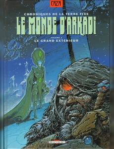 Aperçu 1 de l'album Le Monde d'Arkadi tome 2 - Chroniques de la Terre Fixe - le Grand Extérieur