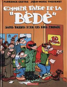 Couverture de la série Comment Faire de la Bd sans Passer pour un Pied-Nickelé