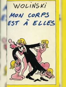 Aperçu 1 de l'album Wolinski (One-Shot) tome 1979 - Mon corps est à elles
