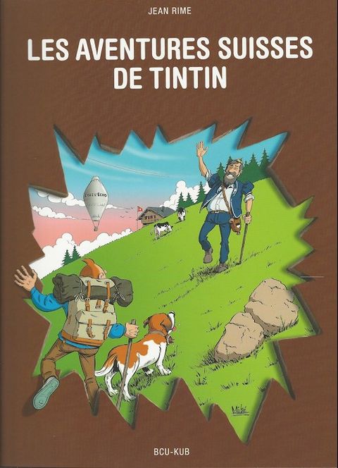 Couverture de l'album Tintin à Fribourg (Dits et interdits) - Les aventures suisses de Tintin