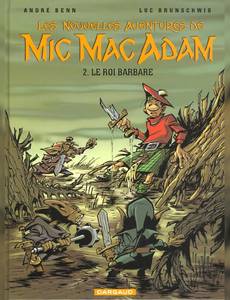 Aperçu 1 de l'album Mic Mac Adam (Les nouvelles aventures de) tome 2 - Le Roi Barbare