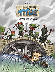 Aperçu 1 de l'album Le monde des Titus - MONDE DE TITUS (LE) - La Voie du Gardien