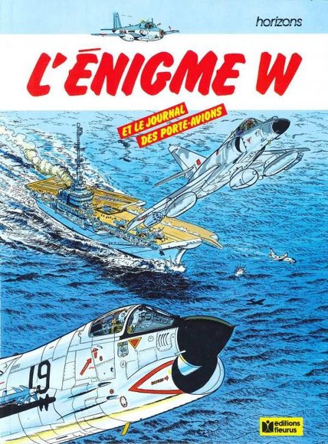 Couverture de l'album L'énigme W (et le journal des Porte-Avions)
