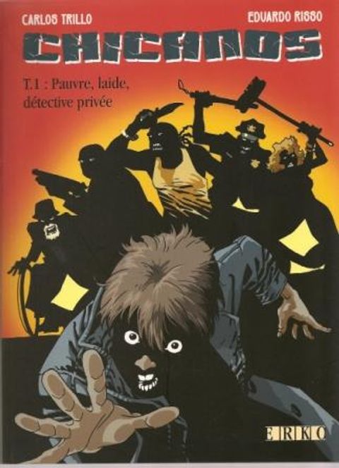 Couverture de l'album Chicanos, Tome 1 : Pauvre, laide, détective privée