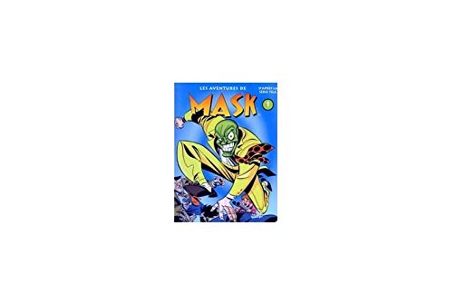 Les Aventures de Mask, qui Est ce Mask ? : qui Est ce Mask ? - Bubble