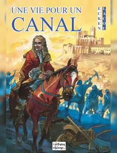 Couverture de la série Une vie pour un canal