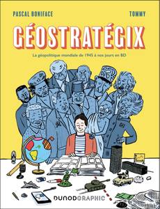 Couverture de l'album La géopolitique mondiale de 1945 à nos jours en BD