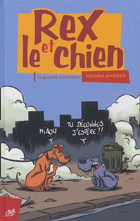 Couverture de l'album Rex et le chien : La grande aventure