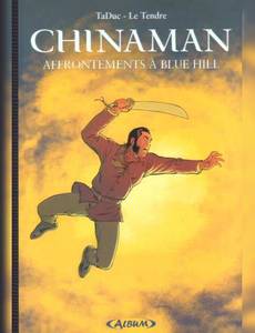 Aperçu 1 de l'album Chinaman tome 7 - Affrontements A Blue Hill