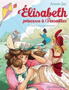 Aperçu 1 de l'album Elisabeth, Princesse a Versailles tome 9 - Une lettre mystérieuse
