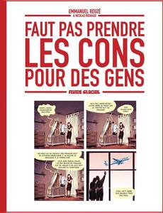 Couverture de la série Faut pas prendre les cons pour des gens