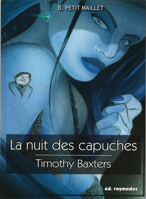 Couverture de l'album Timothy Baxters ; la Nuit des Capuches