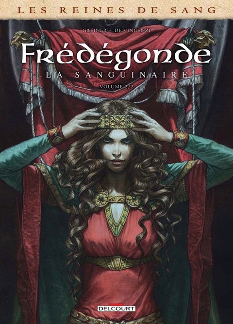 Couverture de l'album Les Reines de Sang - Frédégonde, la Sanguinaire