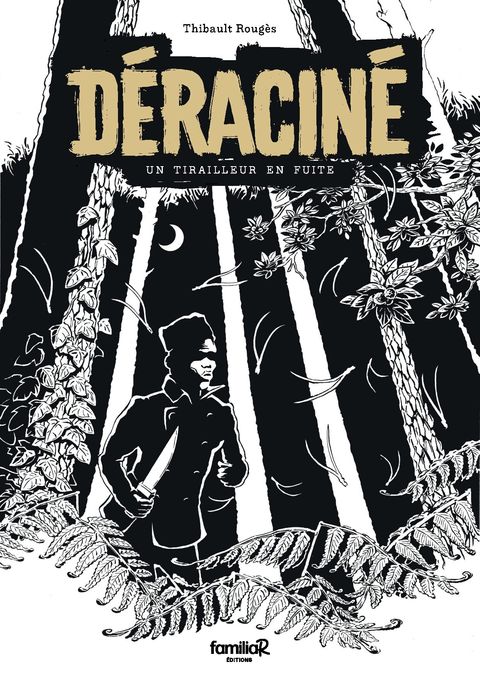 Couverture de l'album Déraciné : un tirailleur en fuite