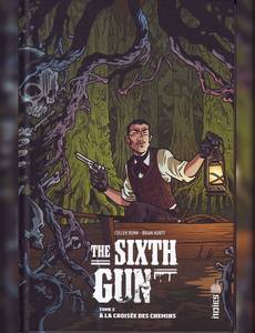 Aperçu 1 de l'album The Sixth Gun tome 2 - A la Croisée des Chemins