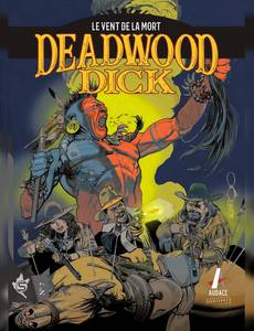 Aperçu 1 de l'album Deadwood Dick (Poche) tome 7 - Le vent de la mort