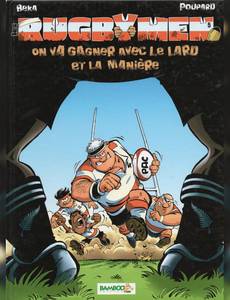 Aperçu 1 de l'album Les Rugbymen tome 5 - On Va Gagner avec le Lard et la Manière