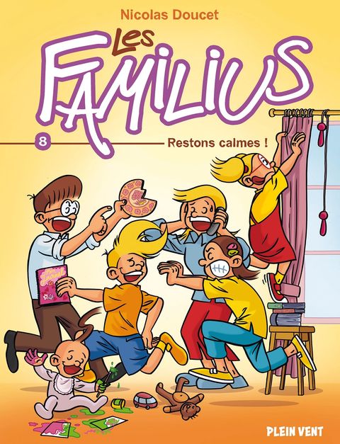 Couverture de l'album Les Familius, Restons Calmes !: Tome 8 Dixième Anniversaire