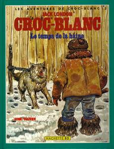 Couverture de la série Le Temps de la haine (Les Aventures de Croc-Blanc)