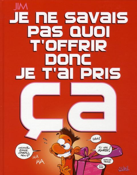 Couverture de la série Je ne Savais pas quoi t'offrir donc je t'ai Pris Ça
