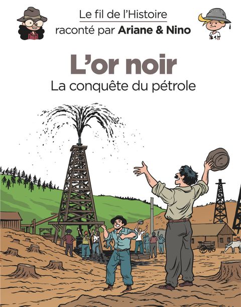 Couverture de l'album L'or noir : la conquête du pétrole