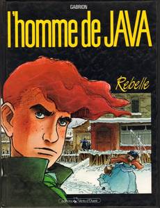 Aperçu 1 de l'album L'Homme de Java tome 1 - Rebelle