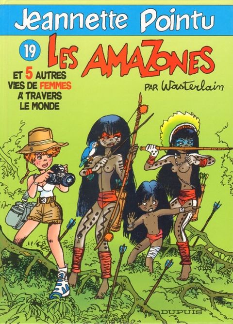Couverture de l'album Les Amazones et Cinq Autres Vies de Femmes A Travers le Monde