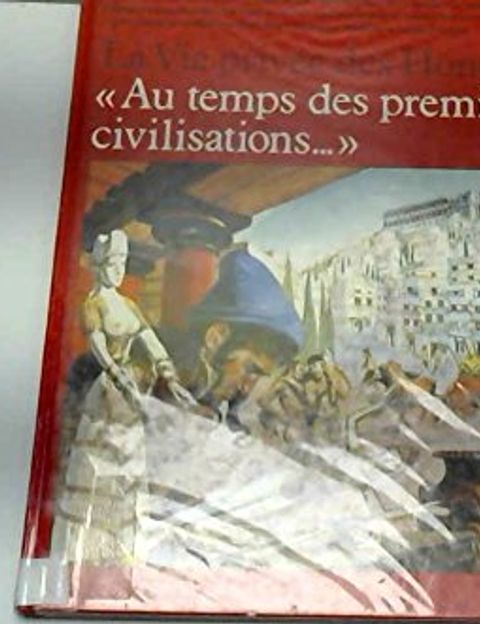 Couverture de l'album Au temps des premières civilisations