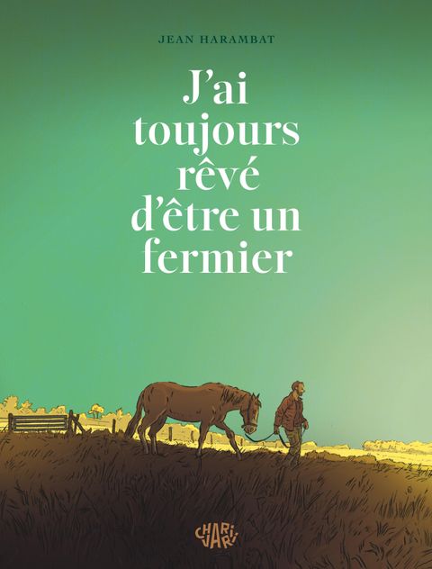 Couverture de l'album J’ai toujours rêvé d’être un fermier 