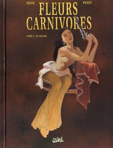 Aperçu 1 de l'album Fleurs carnivores tome 2 - El Macho