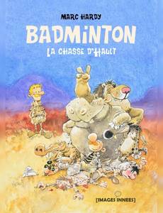 Aperçu 1 de l'album Badminton tome 2 - La chasse d'Hault