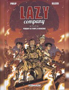 Aperçu 1 de l'album Lazy Company tome 2 - Pendant ce Temps, à Veracruz...