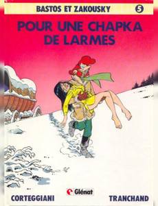 Aperçu 1 de l'album Bastos et Zakousky tome 5 - Pour une Chapka de Larmes