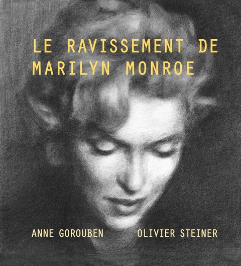 Couverture de l'album Le Ravissement de Marilyn Monroe