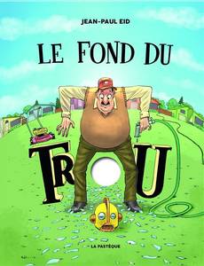 Couverture de la série Le fond du trou
