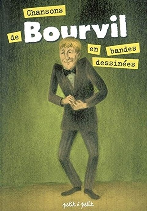 Couverture de l'album Chansons de Bourvil en bandes dessinées