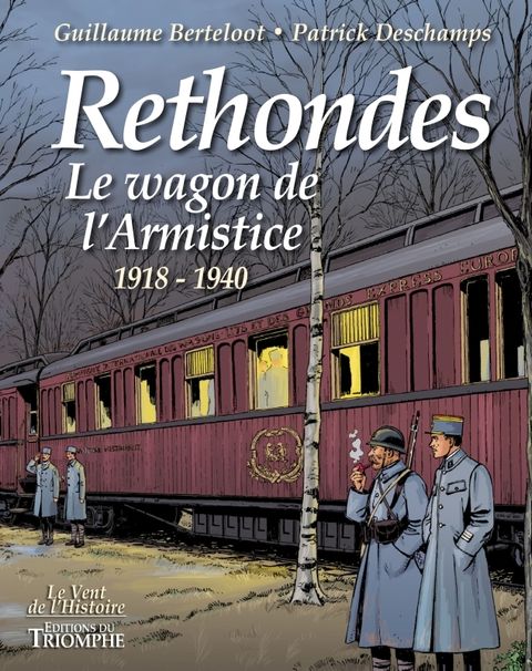 Couverture de l'album Rethondes - le wagon de l'Armistice