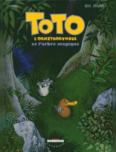 Couverture de l'album Toto l'Ornithorynque et l'Arbre Magique